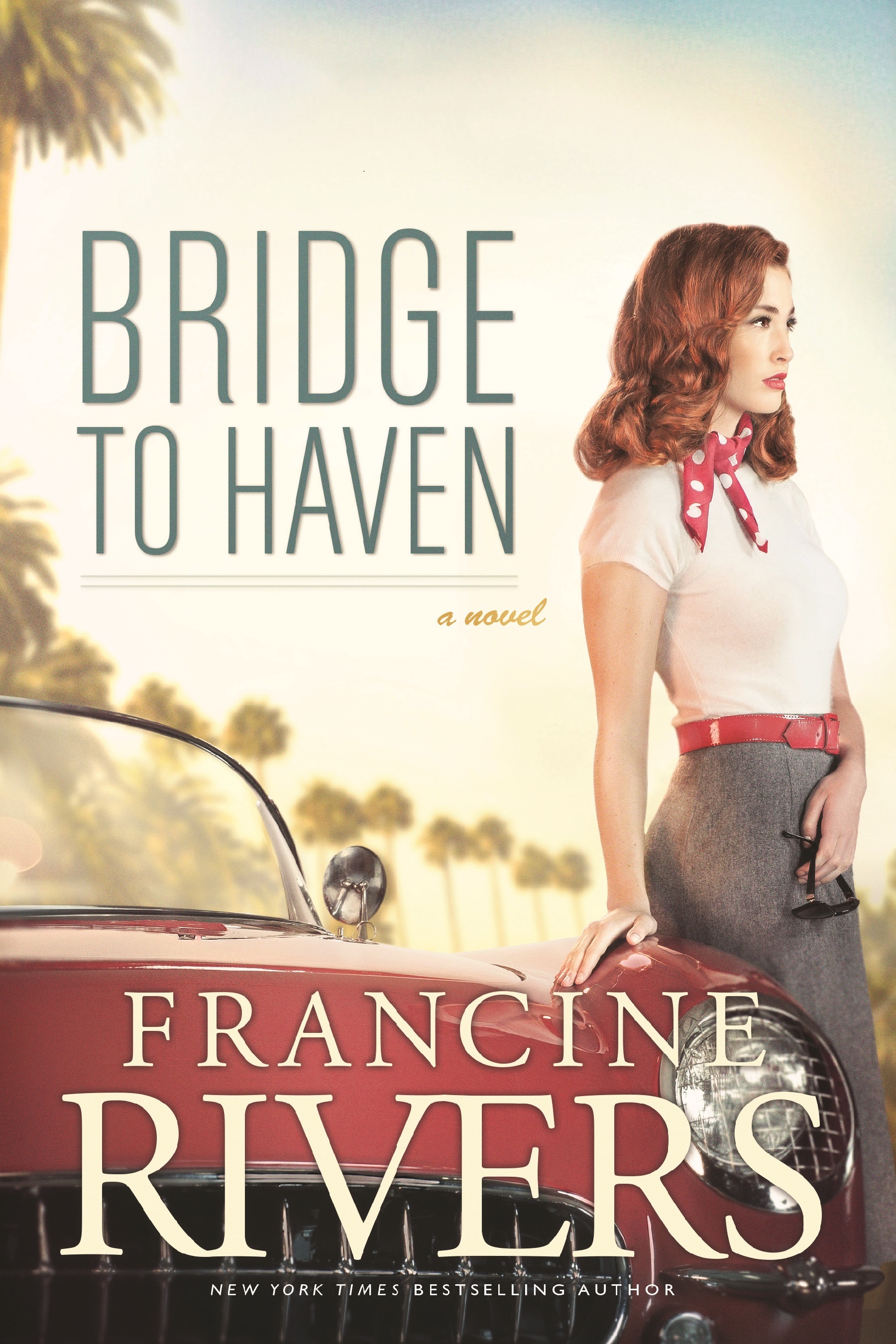 Francine Rivers Bridge to Haven