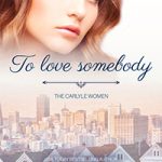 TO LOVE SOMEBODY